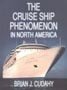 The Cruise Ship Phenomenon in North America